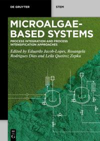 Book Cover for Microalgae-Based Systems by Eduardo JacobLopes, Rosangela Rodrigues Dias, Leila Queiroz Zepka