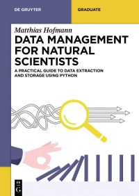Book Cover for Data Management for Natural Scientists by Matthias Hofmann