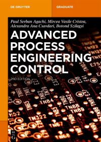 Book Cover for Advanced Process Engineering Control by Paul Serban Agachi, Mircea Vasile Cristea, Alexandra Ana Csavdari, Botond Szilágyi