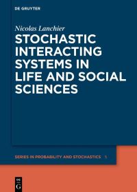 Book Cover for Stochastic Interacting Systems in Life and Social Sciences by Nicolas Lanchier