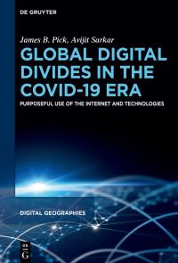 Book Cover for Global Digital Divides in the COVID-19 Era by James B Pick, Avijit Sarkar