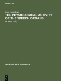 Book Cover for The Physiological Activity of the Speech Organs by Jana Ondráková