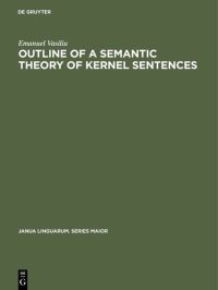 Book Cover for Outline of a Semantic Theory of Kernel Sentences by Emanuel Vasiliu