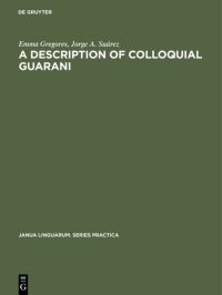 Book Cover for A Description of Colloquial Guarani by Emma Gregores, Jorge A Suárez