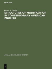 Book Cover for Structures of Modification in Contemporary American English by George A Hough