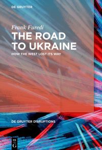Book Cover for The Road to Ukraine by Frank Furedi