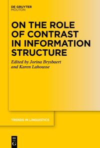 Book Cover for On the Role of Contrast in Information Structure by Jorina Brysbaert, Karen Lahousse