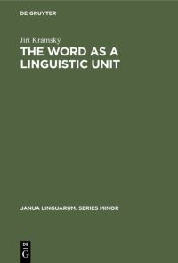 Book Cover for The Word as a Linguistic Unit by Jirí Krámský