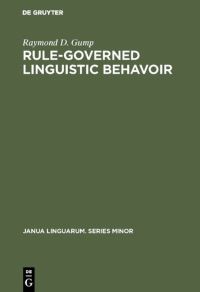 Book Cover for Rule-Governed Linguistic Behavoir by Raymond D Gump