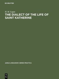 Book Cover for The Dialect of the Life of Saint Katherine by H M Logan