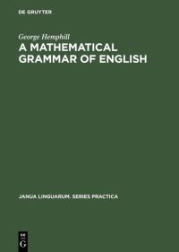 Book Cover for A Mathematical Grammar of English by George Hemphill