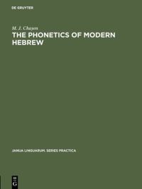 Book Cover for The Phonetics of Modern Hebrew by M J Chayen