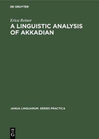 Book Cover for A Linguistic Analysis of Akkadian by Erica Reiner