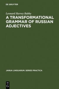 Book Cover for A Transformational Grammar of Russian Adjectives by Leonard Harvey Babby