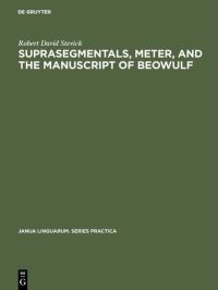 Book Cover for Suprasegmentals, Meter, and the Manuscript of Beowulf by Robert David Stevick