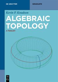 Book Cover for Algebraic Topology by Kevin P Knudson