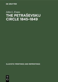 Book Cover for The Petrasevskij Circle 1845-1849 by John L Evans