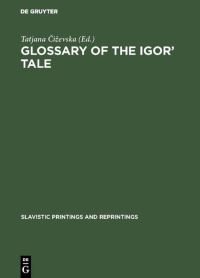 Book Cover for Glossary of the Igor' Tale by Tatjana Cizevska