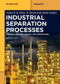Book Cover for Industrial Separation Processes by André B de Haan, H Burak Eral, Boelo Schuur