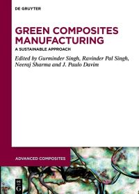 Book Cover for Green Composites Manufacturing by Gurminder Singh, Ravinder Pal Singh, Neeraj Sharma, J Paulo Davim