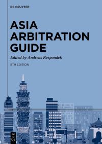 Book Cover for Asia Arbitration Guide by Andreas Respondek