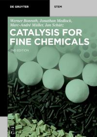 Book Cover for Catalysis for Fine Chemicals by Werner Bonrath, Jonathan Medlock, MarcAndré Müller, Jan Schütz