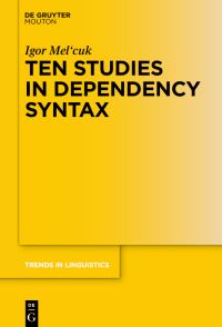 Book Cover for Ten Studies in Dependency Syntax by Igor A Melcuk
