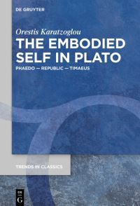 Book Cover for The Embodied Self in Plato by Orestis Karatzoglou