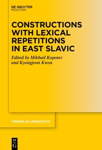 Book Cover for Constructions With Lexical Repetitions in East Slavic by M V Kopotev, Kyongjoon Kwon