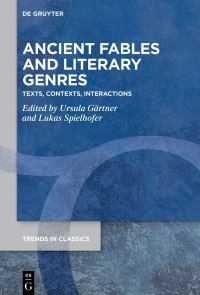 Book Cover for Ancient Fable and the Literary Genres by Ursula Gärtner, Lukas Spielhofer