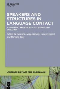 Book Cover for Speakers and Structures in Language Contact by Barbara HansBianchi, Chiara Truppi, Barbara Vogt