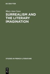 Book Cover for Surrealism and the Literary Imagination by Mary Ann Caws