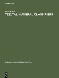 Book Cover for Tzeltal Numeral Classifiers by Brent Berlin