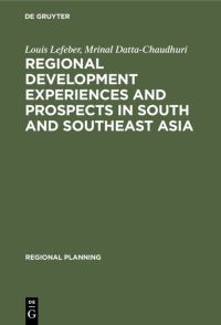 Book Cover for Regional Development Experiences and Prospects in South and Southeast Asia by Louis Lefeber, Mrinal DattaChaudhuri