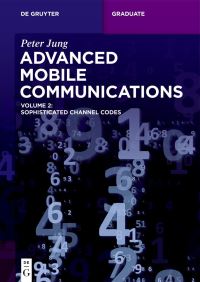Book Cover for Advanced Mobile Communications. Sophisticated Channel Codes by Peter Jung