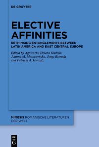 Book Cover for Elective Affinities by Agnieszka Helena Hudzik, Joanna M Moszczynska, Jorge Estrada, Patricia A Gwozdz