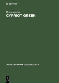 Book Cover for Cypriot Greek by Brian Newton