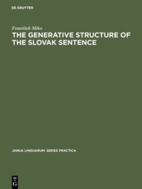 Book Cover for The Generative Structure of the Slovak Sentence by Frantisek Miko
