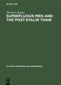 Book Cover for Superfluous Men and the Post-Stalin Thaw by Thomas F Rogers