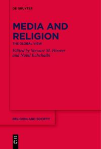 Book Cover for Media and Religion by Stewart M Hoover, Nabil Echchaibi