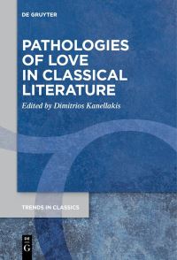 Book Cover for Pathologies of Love in Classical Literature by Dimitrios Kanellakis