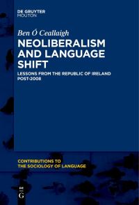 Book Cover for Neoliberalism and Language Shift by Ben Ó Ceallaigh