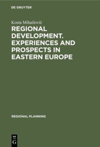Book Cover for Regional Development. Experiences and Prospects in Eastern Europe by Kosta Mihailovic
