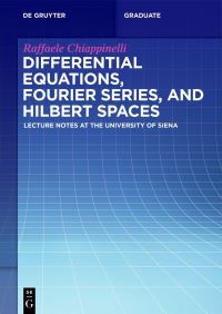 Book Cover for Differential Equations, Fourier Series, and Hilbert Spaces by Raffaele Chiappinelli