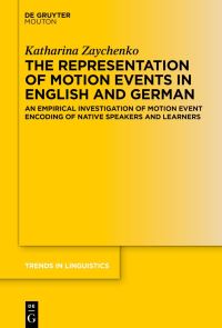 Book Cover for The Representation of Motion Events in English and German by Katharina Zaychenko