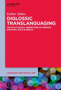 Book Cover for Diglossic Translanguaging by Esther Jahns
