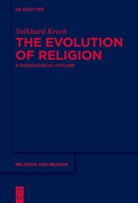 Book Cover for The Evolution of Religion by Volkhard Krech