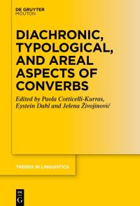 Book Cover for Diachronic, Typological, and Areal Aspects of Converbs by Paola CotticelliKurras, Eystein Dahl, Jelena Zivojinovic