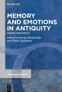 Book Cover for Memory and Emotions in Antiquity by Georgios Kazantzidis, Demos G Spatharas