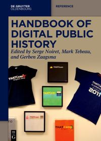 Book Cover for Handbook of Digital Public History by Serge Noiret, Mark Tebeau, Gerben Zaagsma